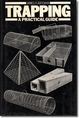 75. Trapping: A Practical Guide, James A. Bateman, David & Charles, 1979